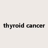 thyroid cancer是什么意思
