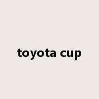 toyota cup是什么意思