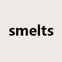 smelts是什么意思
