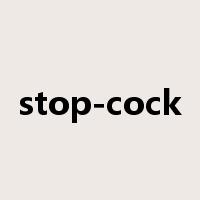 stop-cock是什么意思
