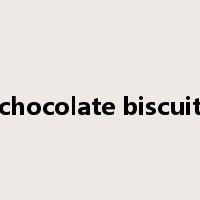 chocolate biscuit是什么意思