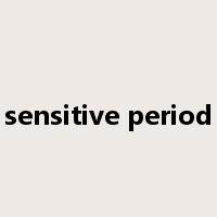 sensitive period是什么意思