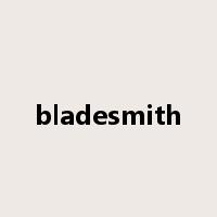 bladesmith是什么意思