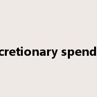 discretionary spending是什么意思