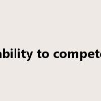 ability to compete是什么意思
