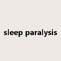 sleep paralysis是什么意思