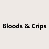 Bloods & Crips是什么意思