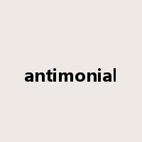 antimonial是什么意思
