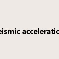 seismic acceleration是什么意思