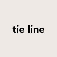 tie line是什么意思