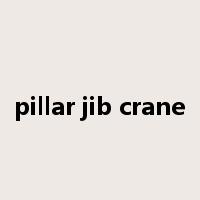 pillar jib crane是什么意思