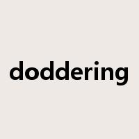 doddering是什么意思