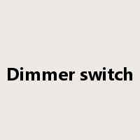 Dimmer switch是什么意思