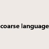 coarse language是什么意思