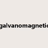 galvanomagnetic是什么意思