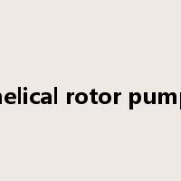 helical rotor pump是什么意思