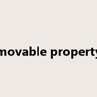 movable property是什么意思