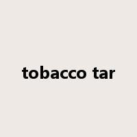 tobacco tar是什么意思