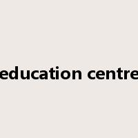 education centre是什么意思