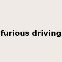 furious driving是什么意思