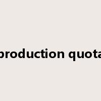production quota是什么意思