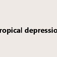 Tropical depression是什么意思