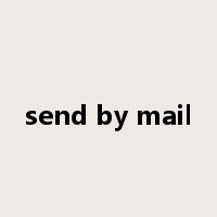 send by mail是什么意思