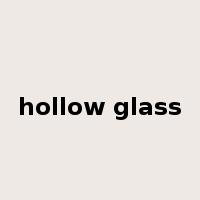 hollow glass是什么意思