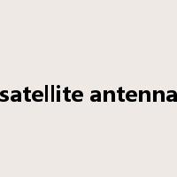 satellite antenna是什么意思