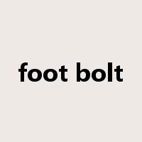 foot bolt是什么意思