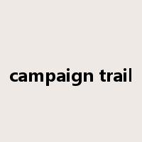 campaign trail是什么意思