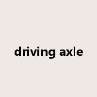 driving axle是什么意思
