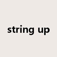 string up是什么意思