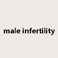 male infertility是什么意思