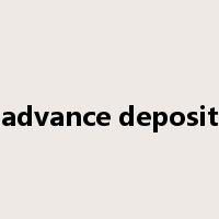 advance deposit是什么意思