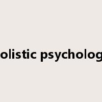 holistic psychology是什么意思