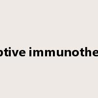 adoptive immunotherapy是什么意思