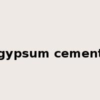 gypsum cement是什么意思