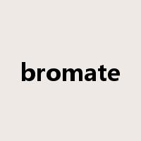 bromate是什么意思