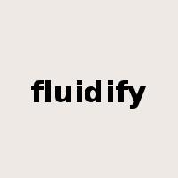 fluidify是什么意思