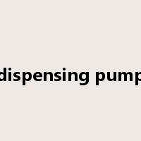 dispensing pump是什么意思