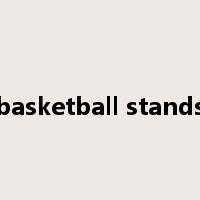 basketball stands是什么意思