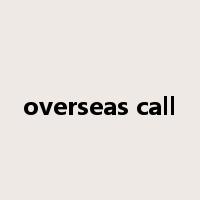 overseas call是什么意思