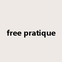 free pratique是什么意思