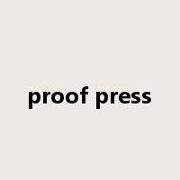 proof press是什么意思