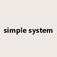 simple system是什么意思
