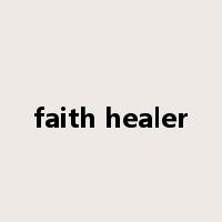faith healer是什么意思
