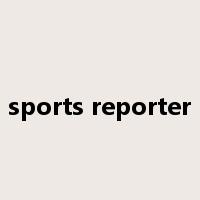 sports reporter是什么意思