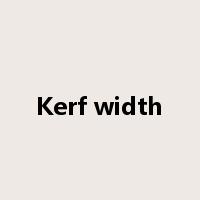 Kerf width是什么意思
