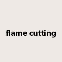 flame cutting是什么意思
